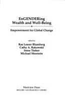 Engendering wealth and well-being : empowerment for global change /