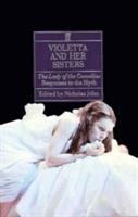 Violetta and her sisters : the Lady of the Camellias : responses to the myth /