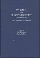 Women and elective office : past, present, and future /