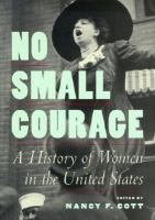 No small courage : a history of women in the United States /