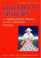 Unequal sisters : a multicultural reader in U.S. women's history /
