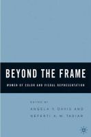 Beyond the frame : women of color and visual representations /