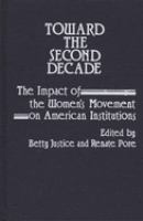 Toward the second decade : the impact of the women's movement on American institutions /