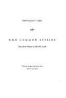 Our common affairs : texts from women in the Old South /