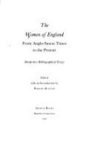 The Women of England : from Anglo-Saxon times to the present : interpretive bibliographical essays /