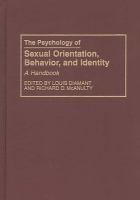 The Psychology of sexual orientation, behavior, and identity : a handbook /