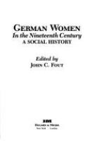 German women in the nineteenth century : a social history /