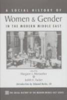 Social history of women and gender in the modern Middle East /