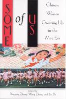 Some of us : Chinese women growing up in the Mao era /