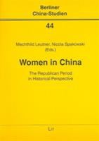 Women in China : the Republican period in historical perspective /