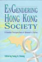 EnGendering Hong Kong society : a gender perspective of women's status /