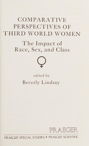 Comparative perspectives of Third World women : the impact of race, sex, and class /