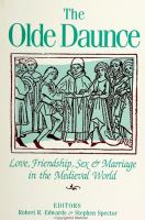 The Olde daunce : love, friendship, sex, and marriage in the medieval world /