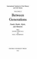 Between generations : family models, myths, and memories /