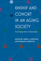 Kinship and cohort in an aging society : from generation to generation /