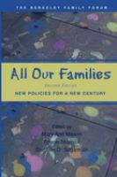 All our families : new policies for a new century : a report of the Berkeley family forum /