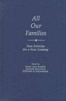 All our families : new policies for a New Century : a report of the Berkeley family forum /