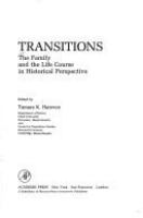 Transitions : the family and the life course in historical perspective /