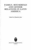 Family, household and gender relations in Latin America /