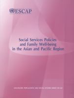 Social services policies and family well-being in the Asian and Pacific Region.