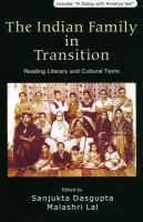 The Indian family in transition : reading literary and cultural texts /