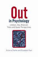 Out in psychology : lesbian, gay, bisexual, trans and queer perspectives /
