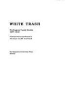 White trash : the eugenic family studies, 1877-1919 /