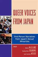 Queer voices from Japan : first-person narratives from Japan's sexual minorities /