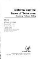 Children and the faces of television : teaching, violence, selling /