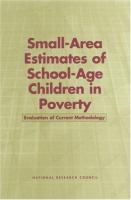 Small-area estimates of school-age children in poverty : evaluation of current methodology /