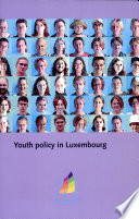 Youth policy in Luxembourg : report by an international panel of experts appointed by the Council of Europe /