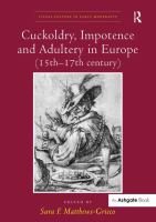 Cuckoldry, impotence and adultery in Europe (15th-17th century) /