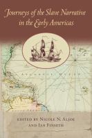 Journeys of the slave narrative in the early Americas /