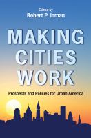 Making cities work : prospects and policies for urban America /