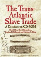 The trans-Atlantic slave trade : a database on CD-ROM.
