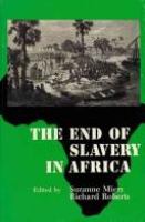 The End of slavery in Africa /