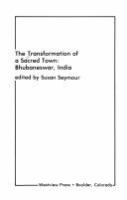 The Transformation of a sacred town : Bhubaneswar, India /