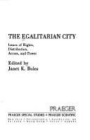 The Egalitarian city : issues of rights, distribution, access, and power /