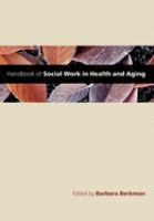 Handbook of social work in health and aging /