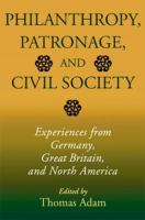 Philanthropy, patronage, and civil society : experiences from Germany, Great Britain, and North America /