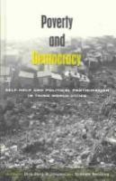 Poverty and democracy : self-help and political participation in Third World cities /