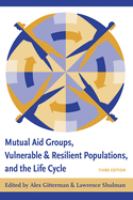 Mutual aid groups, vulnerable and resilient populations, and the life cycle /