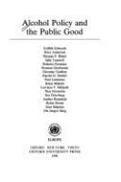 Alcohol policy and the public good /
