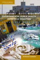 Environmental public health impacts of disasters : Hurricane Katrina : workshop summary /