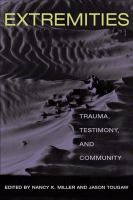 Extremities : trauma, testimony, and community /