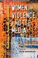 Women, violence, and the media : readings in feminist criminology /