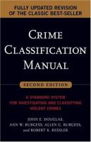 Crime classification manual : a standard system for investigating and classifying violent crimes /