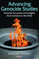 Advancing genocide studies : personal accounts and insights from scholars in the field /