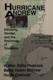 Hurricane Andrew : ethnicity, gender, and the sociology of disasters /
