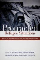 Protracted refugee situations : political, human rights and security implications /
